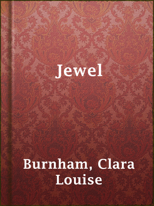 Title details for Jewel by Clara Louise Burnham - Wait list